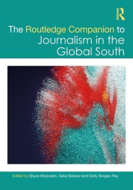 The Routledge Companion to Journalism in the Global South