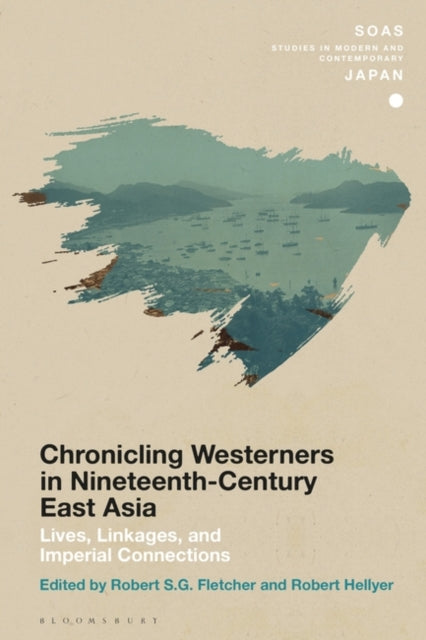 Chronicling Westerners in Nineteenth-Century East Asia: Lives, Linkages, and Imperial Connections