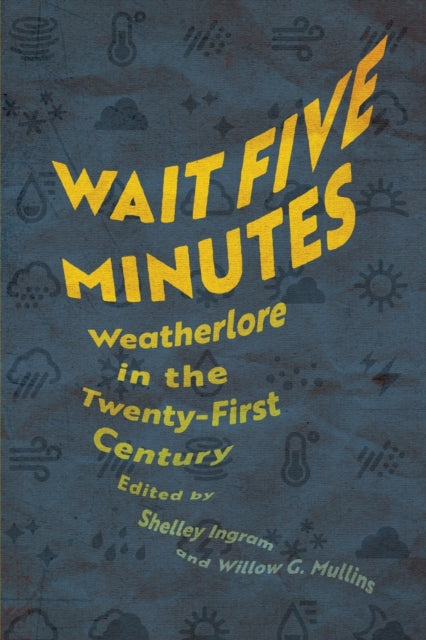 Wait Five Minutes: Weatherlore in the Twenty-First Century