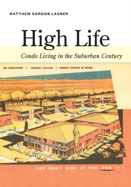 High Life: Condo Living in the Suburban Century