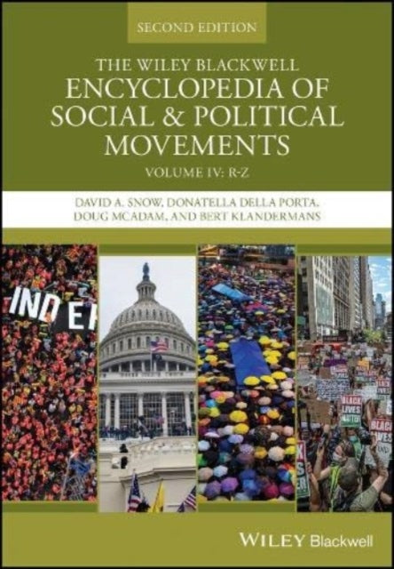 The Wiley Blackwell Encyclopedia of Social and Pol itical Movements, Second Edition