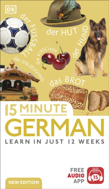 15 Minute German: Learn in Just 12 Weeks
