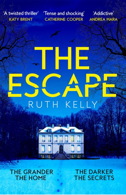 The Escape: An Addictive and Heart-Racing Thriller Set in a Luxurious French Country House