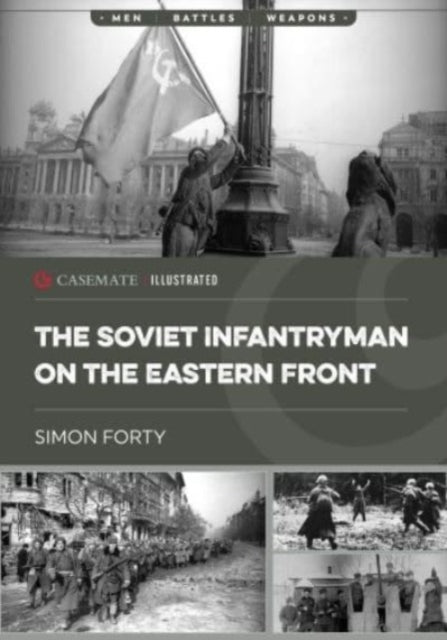 The Soviet Infantryman on the Eastern Front