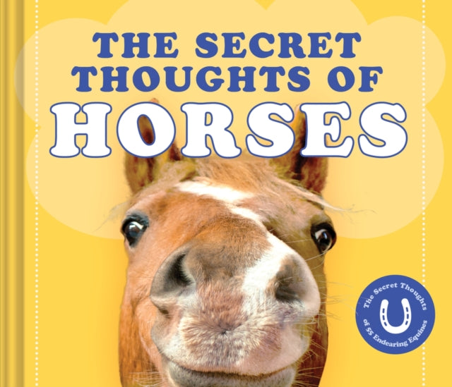 The Secret Thoughts of Horses