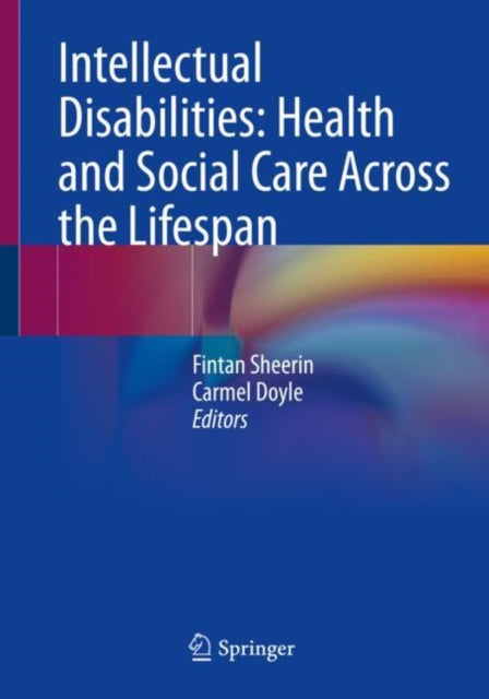 Intellectual Disabilities: Health and Social Care Across the Lifespan