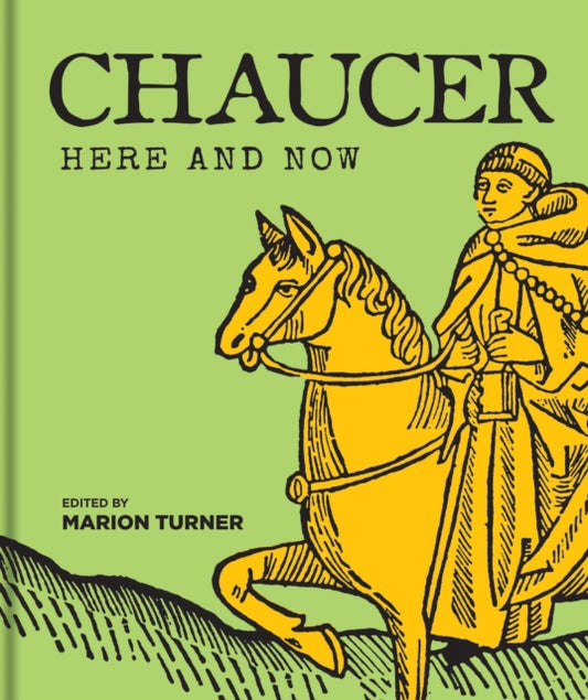 Chaucer Here and Now