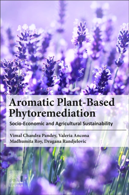 Aromatic Plant-Based Phytoremediation: Socio-Economic and Agricultural Sustainability