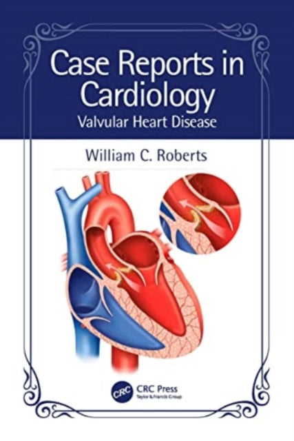 Case Reports in Cardiology: Valvular Heart Disease