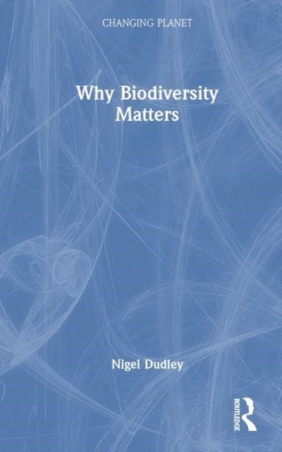 Why Biodiversity Matters