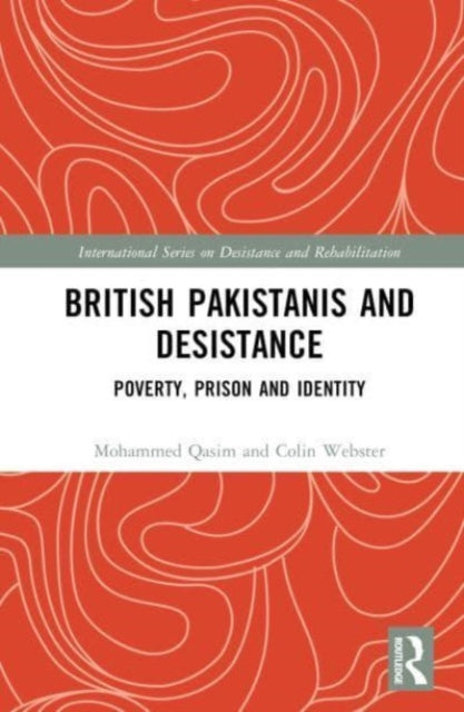 British Pakistanis and Desistance: Poverty, Prison and Identity