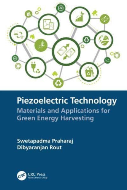 Piezoelectric Technology: Materials and Applications for Green Energy Harvesting