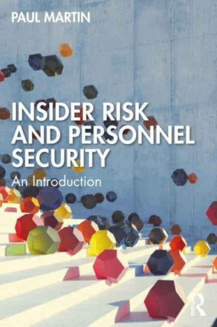Insider Risk and Personnel Security: An introduction