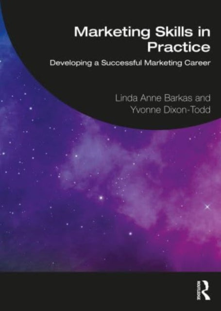 Marketing Skills in Practice: Developing a Successful Marketing Career