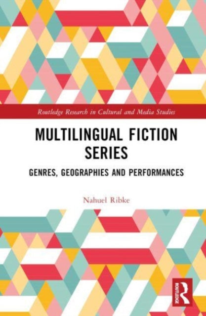 Multilingual Fiction Series: Genres, Geographies and Performances