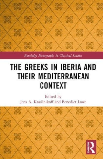 The Greeks in Iberia and their Mediterranean Context