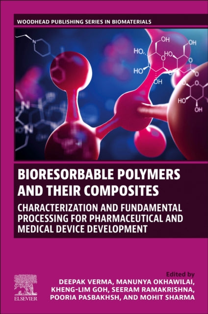 Bioresorbable Polymers and their Composites: Characterization and Fundamental Processing for Pharmaceutical and Medical Device Development