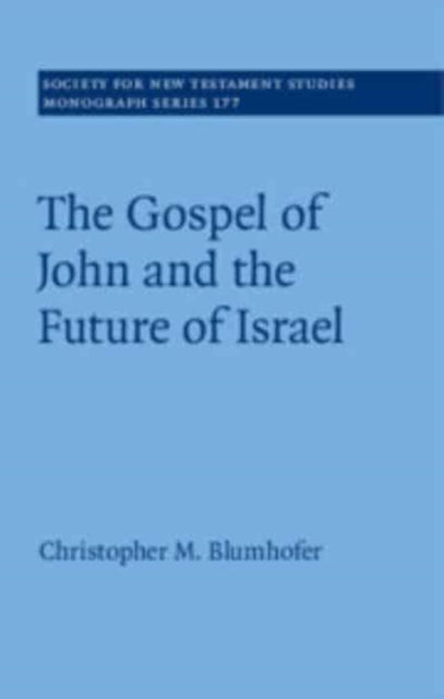 The Gospel of John and the Future of Israel