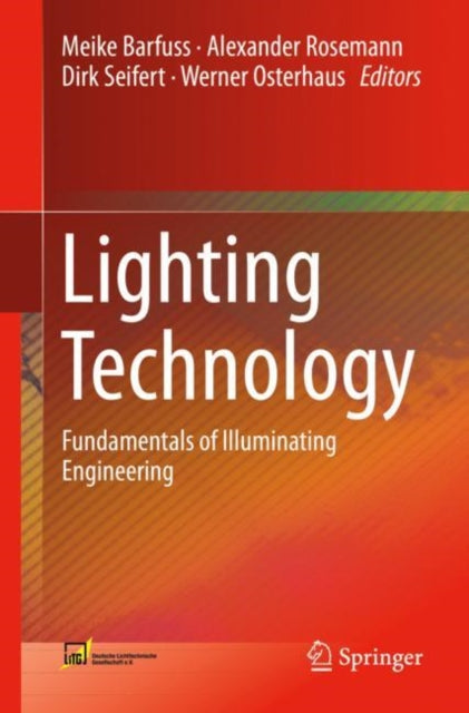 Lighting Technology: Fundamentals of Illuminating Engineering