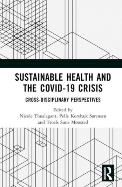 Sustainable Health and the Covid-19 Crisis: Interdisciplinary Perspectives