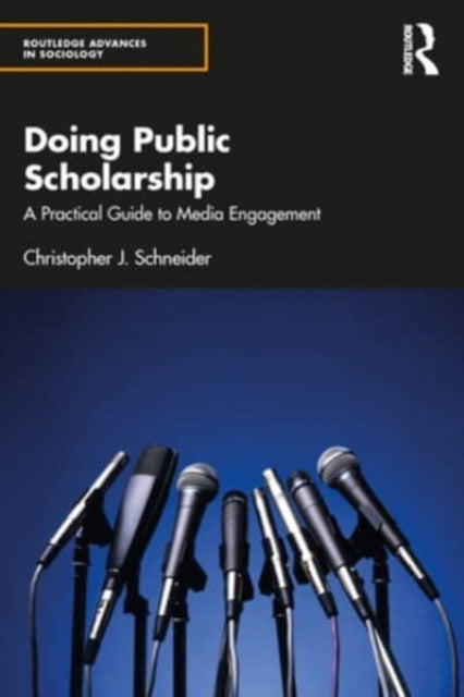 Doing Public Scholarship: A Practical Guide to Media Engagement