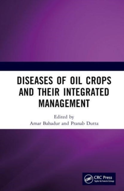 Diseases of Oil Crops and Their Integrated Management