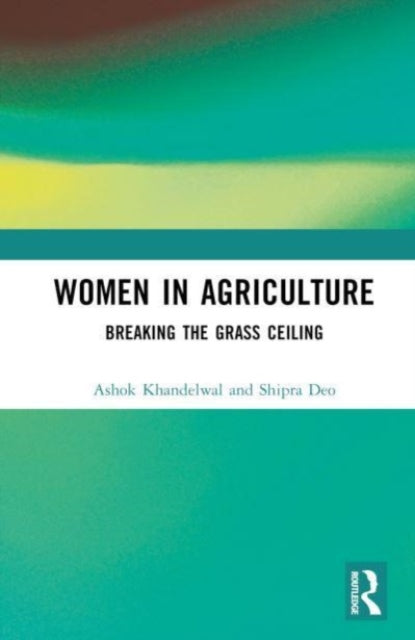 Women in Agriculture: Breaking the Grass Ceiling