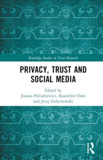 Privacy, Trust and Social Media