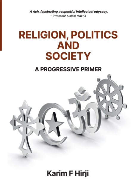 Religion, Politics And Society: A Progressive Primer