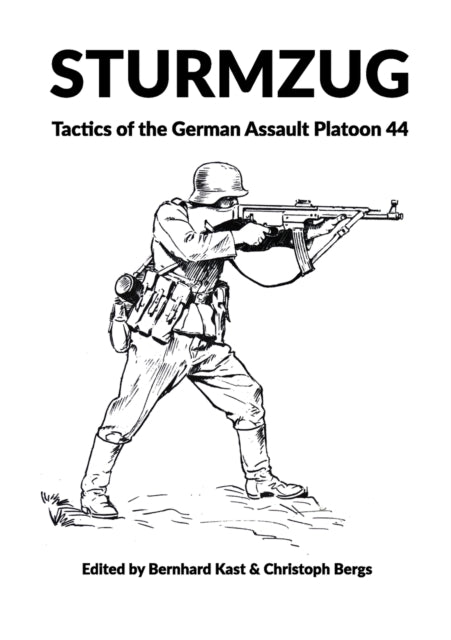 Sturmzug: Tactics of the German Assault Platoon 44 (Softcover)