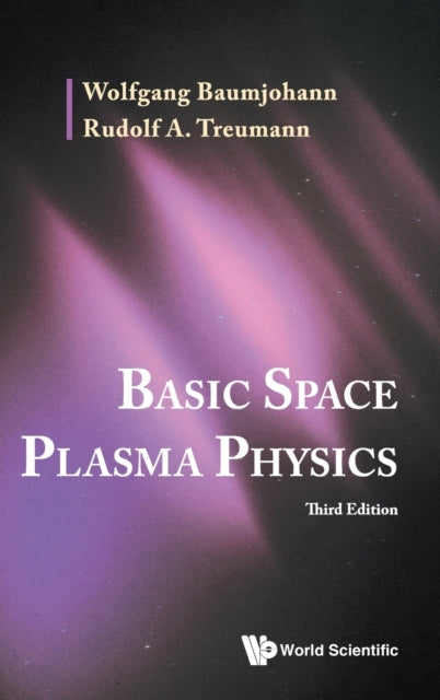 Basic Space Plasma Physics (Third Edition)