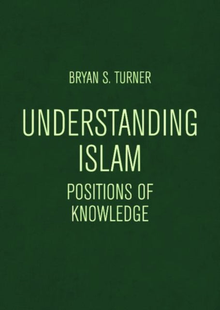 Understanding Islam: Positions of Knowledge