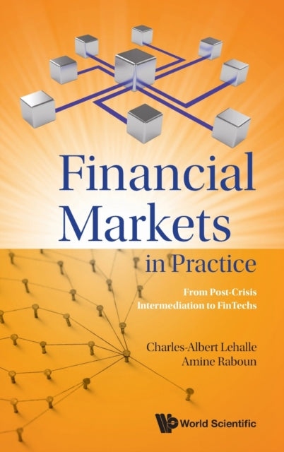Financial Markets In Practice: From Post-crisis Intermediation To Fintechs