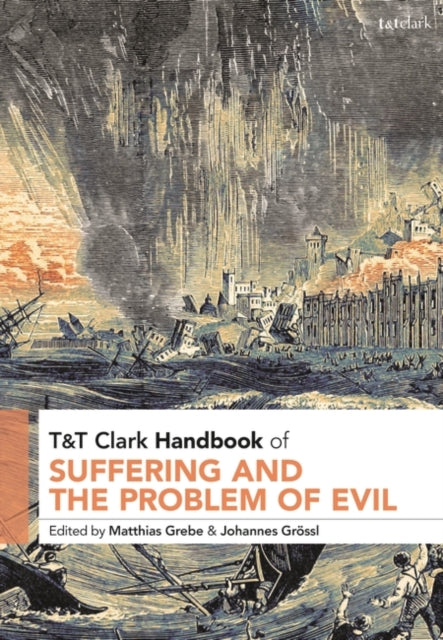 T&T Clark Handbook of Suffering and the Problem of Evil