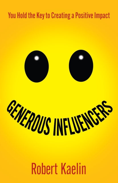 Generous Influencers: You Hold the Key to Creating a Positive Impact