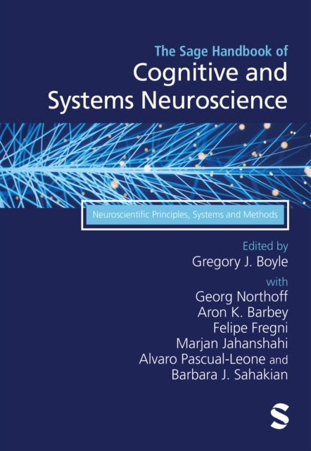 The Sage Handbook of Cognitive and Systems Neuroscience: Neuroscientific Principles, Systems and Methods