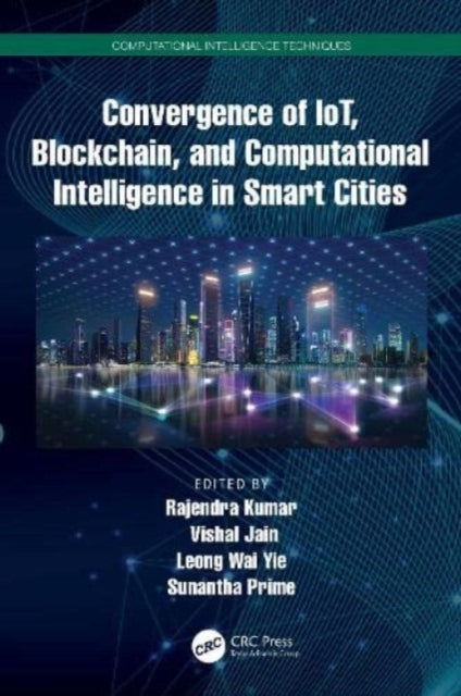 Convergence of IoT, Blockchain, and Computational Intelligence in Smart Cities