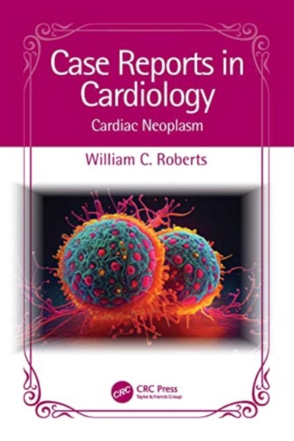 Case Reports in Cardiology: Cardiac Neoplasm