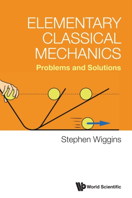 Elementary Classical Mechanics: Problems And Solutions