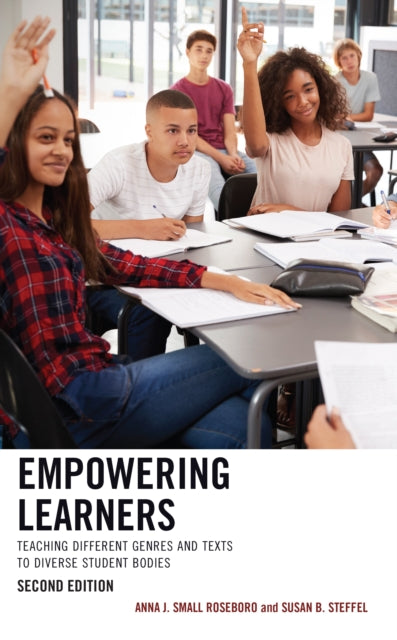 Empowering Learners: Teaching Different Genres and Texts to Diverse Student Bodies