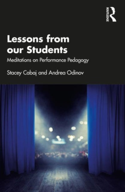 Lessons from our Students: Meditations on Performance Pedagogy