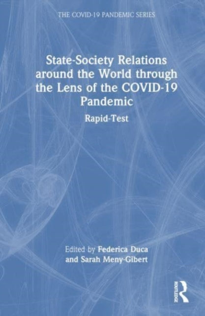 State–Society Relations around the World through the Lens of the COVID-19 Pandemic: Rapid Test