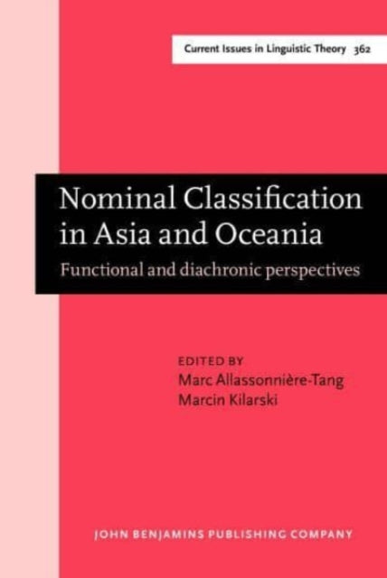 Nominal Classification in Asia and Oceania: Functional and diachronic perspectives