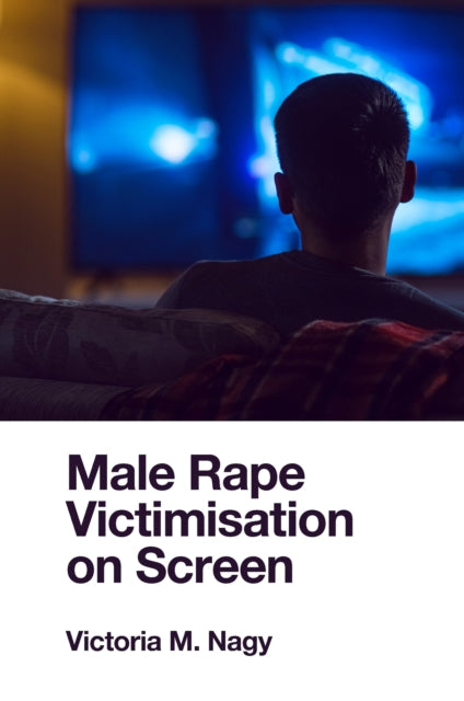 Male Rape Victimisation on Screen