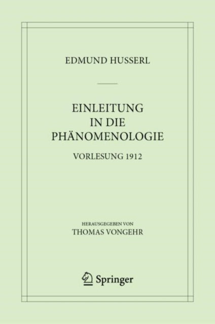 Einleitung in die Phanomenologie: Vorlesung 1912