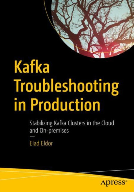 Kafka Troubleshooting in Production: Stabilizing Kafka Clusters in the Cloud and On-premises