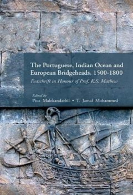 The Portuguese, Indian Ocean and European Bridgeheads, 1500-1800