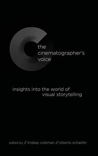 The Cinematographer's Voice: Insights into the World of Visual Storytelling