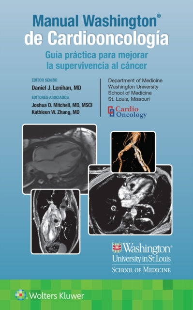 Manual Washington de Cardiooncologia: Guia practica para mejorar la supervivencia al cancer