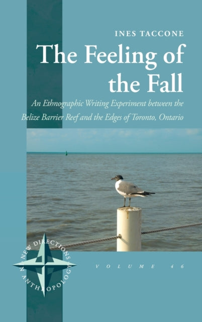 The Feeling of the Fall: An Ethnographic Writing Experiment between the Belize Barrier Reef and the Edges of Toronto, Ontario